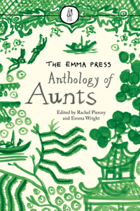 The Emma Press Anthology of Aunts