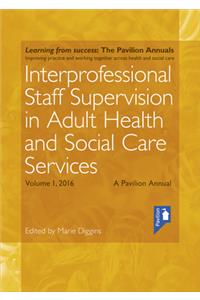 Interprofessional Staff Supervision in Adult Health and Social Care Services Volume 1