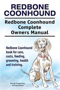 Redbone Coonhound. Redbone Coonhound Complete Owners Manual. Redbone Coonhound book for care, costs, feeding, grooming, health and training.