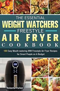 The Essential Weight Watchers Freestyle Air Fryer Cookbook