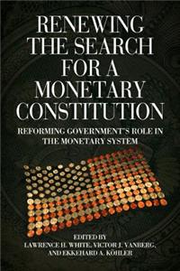 Renewing the Search for a Monetary Constitution