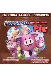 Preston the Proper Pig