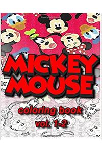 Micky Mouse Coloring Books : Coloring Books vol.1-2: stress Relieving coloring book