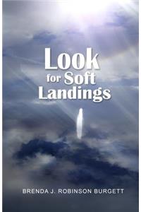 Look for Soft Landings