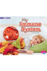 My Body Systems My Immune System a 4D Book