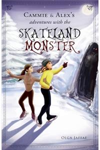 Cammie & Alex's Adventures with the Skateland Monster