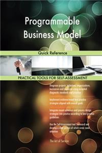Programmable Business Model: Quick Reference