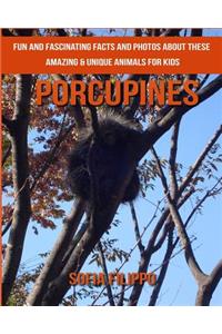 Porcupines