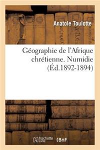 Géographie de l'Afrique Chrétienne. Numidie (Éd.1892-1894)