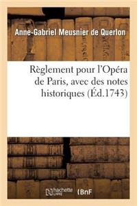Règlement Pour l'Opéra de Paris, Avec Des Nottes Historiques