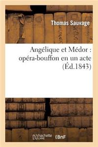 Angélique Et Médor: Opéra-Bouffon En Un Acte