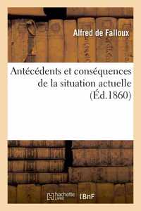 Antécédents Et Conséquences de la Situation Actuelle