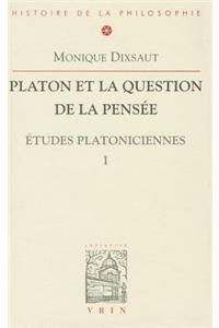 Platon Et La Question de la Pensee