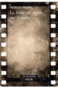 La Belle Vie Doree Sur Tranche