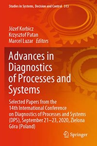 Advances in Diagnostics of Processes and Systems