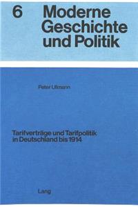 Tarifvertraege Und Tarifpolitik in Deutschland Bis 1914