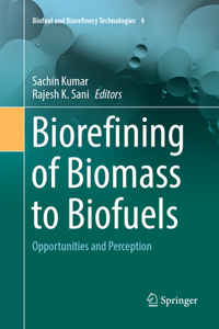 Biorefining of Biomass to Biofuels