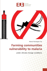 Farming communities vulnerability to malaria