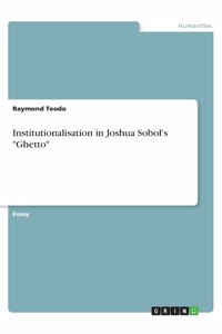 Institutionalisation in Joshua Sobol's Ghetto