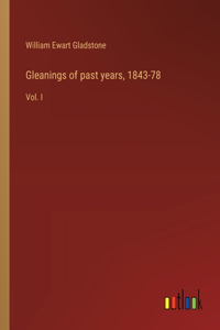 Gleanings of past years, 1843-78