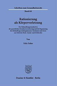 Rationierung ALS Korperverletzung