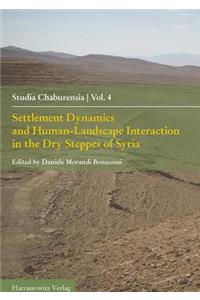 Settlement Dynamics and Human-Landscape Interaction in the Dry Steppes of Syria