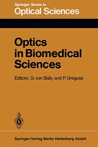 Optics in Biomedical Sciences: Proceedings of the International Conference, Graz, Austria, September 7-11, 1981