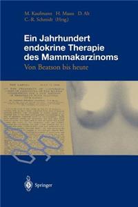 Ein Jahrhundert Endokrine Therapie Des Mammakarzinoms