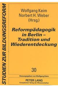 Reformpaedagogik in Berlin - Tradition Und Wiederentdeckung