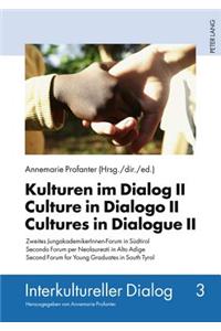 Kulturen Im Dialog II- Culture in Dialogo II- Cultures in Dialogue II