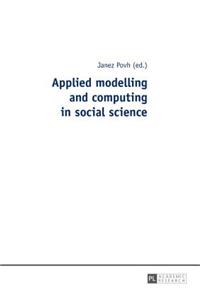 Applied modelling and computing in social science