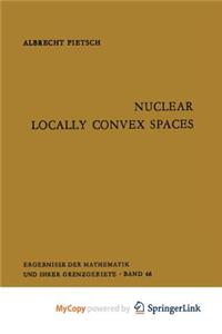 Nuclear Locally Convex Spaces