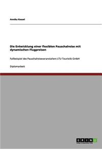 Die Entwicklung einer flexiblen Pauschalreise mit dynamischen Flugpreisen