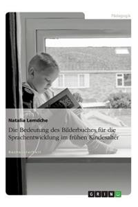 Die Bedeutung des Bilderbuches für die Sprachentwicklung im frühen Kindesalter
