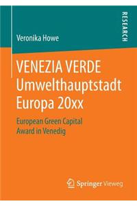 Venezia Verde Umwelthauptstadt Europa 20xx