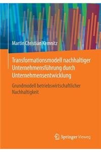 Transformationsmodell nachhaltiger Unternehmensführung durch Unternehmensentwicklung