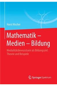 Mathematik - Medien - Bildung
