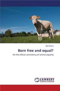 Born Free and Equal?