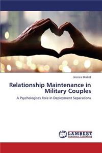 Relationship Maintenance in Military Couples