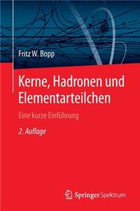 Kerne, Hadronen Und Elementarteilchen: Eine Kurze Einführung