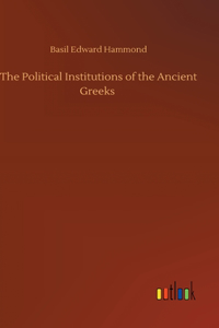 Political Institutions of the Ancient Greeks