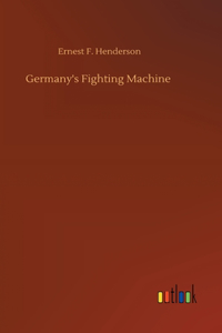 Germany's Fighting Machine