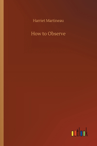 How to Observe