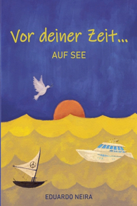 Vor deiner Zeit