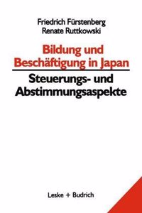 Bildung und Beschaftigung in Japan - Steuerungs- und Abstimmungsaspekte