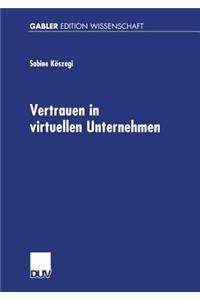 Vertrauen in Virtuellen Unternehmen