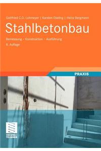 Stahlbetonbau: Bemessung - Konstruktion - Ausf Hrung