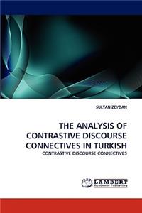 Analysis of Contrastive Discourse Connectives in Turkish