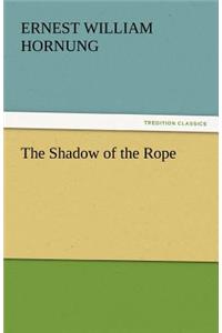 The Shadow of the Rope