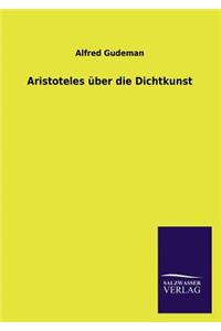 Aristoteles Uber Die Dichtkunst